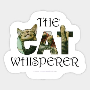 The Cat Whisperer - tabby cat oil painting word art Sticker